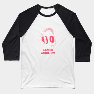 Gamer mode on Baseball T-Shirt